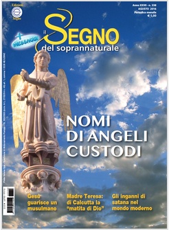 IL SEGNO DEL SOPRANNATURALE AGOSTO 2016. NOMI DI ANGELI CUSTODI