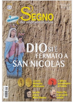 IL SEGNO DEL SOPRANNATURALE SETTEMBRE 2016  DIO SI E' FERMATO A SAN NICOLAS