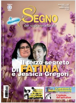 IL SEGNO DEL SOPRANNATURALE AGOSTO 2017 IL TERZO SEGRETO DI FATIMA