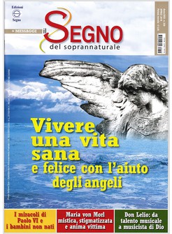 IL SEGNO DEL SOPRANNATURALE APRILE 2018 VIVERE UNA VITA SANA E FELICE 