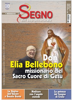 IL SEGNO DEL SOPRANNATURALE LUGLIO 2018 DON ELIA BELLEBONO MISSIONARIO 
