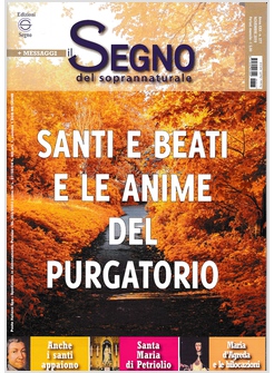 IL SEGNO DEL SOPRANNATURALE NOVEMBRE 2019 SANTI, BEATI E LE ANIME DEL PURGATORIO