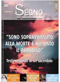 IL SEGNO DEL SOPRANNATURALE FEBBRAIO 2020 SONO SOPRAVVISSUTO ALLA MORTE