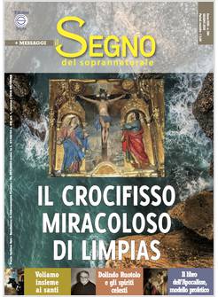 IL SEGNO DEL SOPRANNATURALE GIUGNO 2020 IL CROCIFISSO MIRACOLOSO DI LIMPIAS