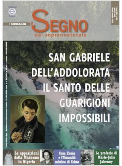 IL SEGNO DEL SOPRANNATURALE AGOSTO 2020 SAN GABRIELE DELL'ADDOLORATA IL SANTO 