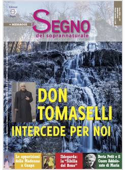 IL SEGNO DEL SOPRANNATURALE GENNAIO 2021 DON TOMASELLI INTERCEDE PER NOI