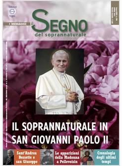 IL SEGNO DEL SOPRANNATURALE 394 APRILE IL SOPRANNATURALE IN S.GIOVANNI PAOLO II