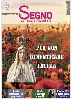 IL SEGNO DEL SOPRANNATURALE MAGGIO 2021 PER NON DIMENTICARE FATIMA