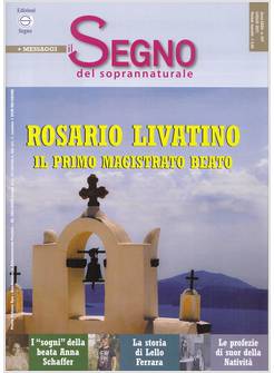 IL SEGNO DEL SOPRANNATURALE 397 LUGLIO 2021 ROSARIO LIVATINO IL MAGISTRATO BEATO