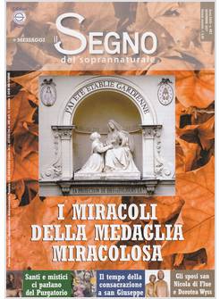 IL SEGNO DEL SOPRANNATURALE 401 NOVEMBRE 2021 I MIRACOLI DELLA MEDAGLIA MIRACOLO