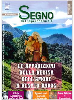 IL SEGNO DEL SOPRANNATURALE 405 MARZO 2022  APPARIZIONI DELLA REGINA DELL'AMORE
