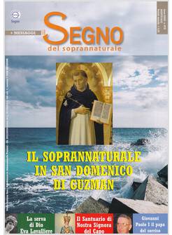 IL SEGNO DEL SOPRANNATURALE 410 AGOSTO SOPRANNATURALE IN SAN DOMENICO DI GUZMAN