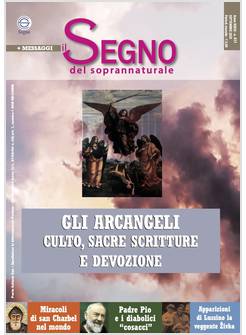IL SEGNO DEL SOPRANNATURALE 411 SETTEMBRE 2022 GLI ARCANGELI CULTO