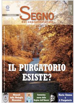 IL SEGNO DEL SOPRANNATURALE 413 NOVEMBRE 2022 IL PURGATORIO ESISTE?