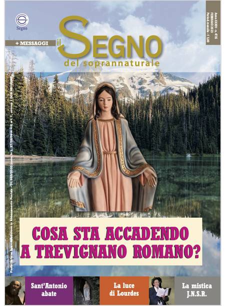 IL SEGNO DEL SOPRANNATURALE 416 FEBBRAIO 2023 COSA STA ACCADENDO A TREVIGNANO 