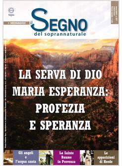 IL SEGNO DEL SOPRANNATURALE 421 LUGLIO  LA SERVA DI DIO MARIA ESPERANZA