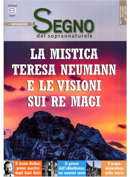 IL SEGNO DEL SOPRANNATURALE 427 GENNAIO 2024 LA MISTICA TERESA NEUMANN