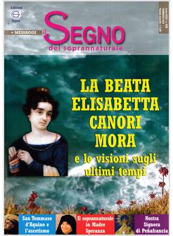 IL SEGNO DEL SOPRANNATURALE 428 FEBBRAIO 2024 LA BEATA ELISABETTA CANORI MORA