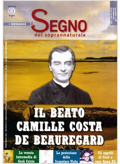 IL SEGNO DEL SOPRANNATURALE 447 SETTEMBRE 2025 IL BEATO CAMILLE COSTA