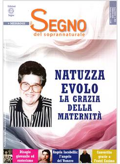 IL SEGNO DEL SOPRANNATURALE FEBBRAIO 2026 NATUZZA EVOLO LA GRAZIA DELLA MATERNIT