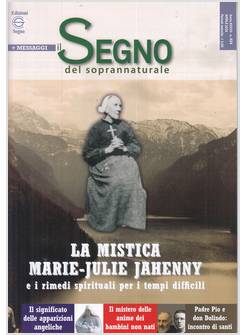 IL SEGNO DEL SOPRANNATURALE 454 APRILE 2026 LA MISTICA MARIE JULIE JAHENNY