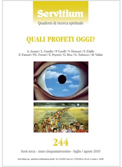 SERVITIUM 244 LUGLIO / AGOSTO 2019 QUALI PROFETI OGGI?