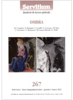SERVITIUM 267 GENNAIO/MARZO 2025 OMBRA