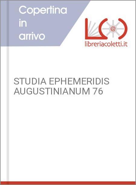 STUDIA EPHEMERIDIS AUGUSTINIANUM 76
