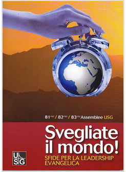 SVEGLIATE IL MONDO  SFIDE PER LA LEADERSHIP EVANGELICA