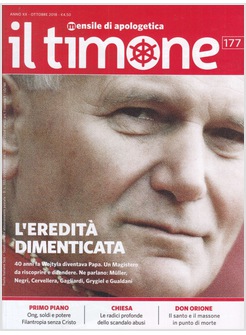 IL TIMONE 177 OTTOBRE 2018 L'EREDITA' DIMENTICATA. 40 ANNI FA WOJTYLA