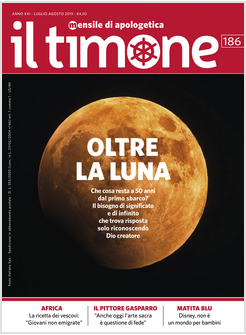 IL TIMONE 186 LUGLIO AGOSTO 2019 OLTRE LA LUNA