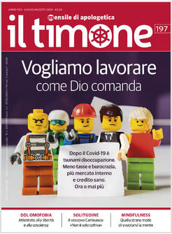 IL TIMONE 197 LUGLIO/AGOSTO 2020 VOGLIAMO LAVORARE COME DIO COMANDA