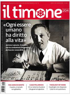 IL TIMONE 204 MARZO 2021 OGNI ESSERE UMANO HA DIRITTO ALLA VITA