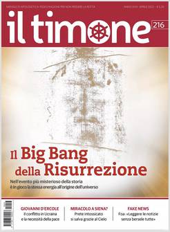 IL TIMONE 216 APRILE 2022 IL BIG BANG DELLA RISURREZIONE