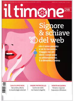 IL TIMONE 218 GIUGNO 2022 SIGNORE E SCHIAVE DEL WEB
